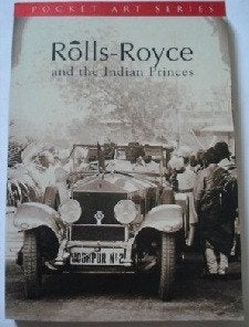 Rolls-Royce and the Indian Princes Pocket Art Series, Verzenden, Gebruikt, Auto's