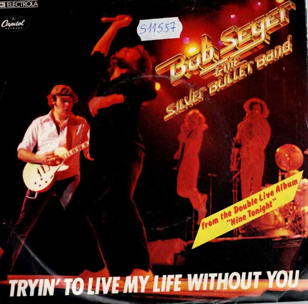 vinyl 7"   -   Bob Seger & The Silver Bullet Band* – ....., Enlèvement ou Envoi, Autres formats
