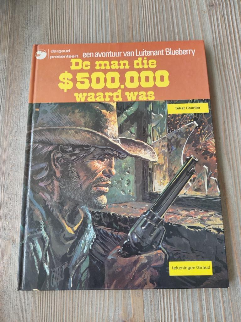 Luitenant Blueberry - De man die 500.000 $ waard was, Boeken, Stripverhalen, Ophalen of Verzenden, Zo goed als nieuw