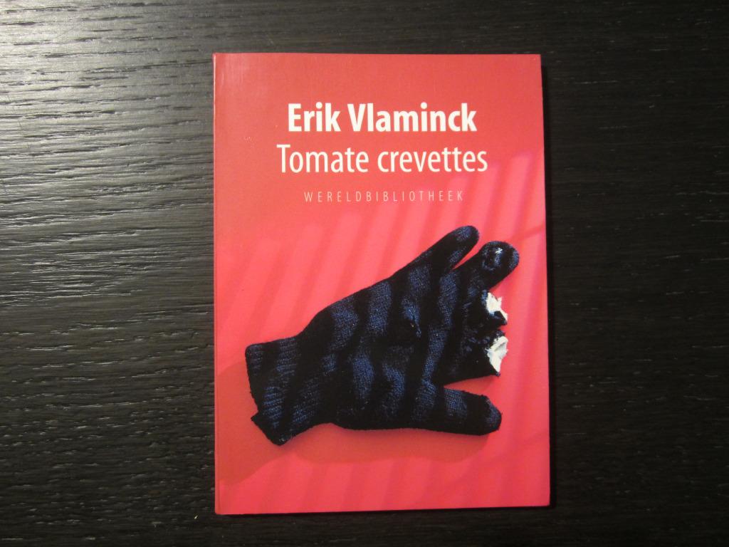 Tomate crevettes   -Erik Vlaminck-, Boeken, Literatuur, Ophalen of Verzenden