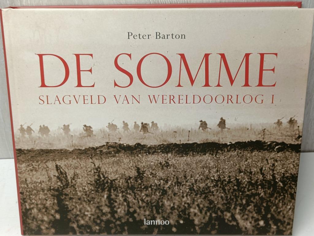 De somme slagveld van wereldoorlog 1 Peter Barton, Ophalen of Verzenden, Zo goed als nieuw
