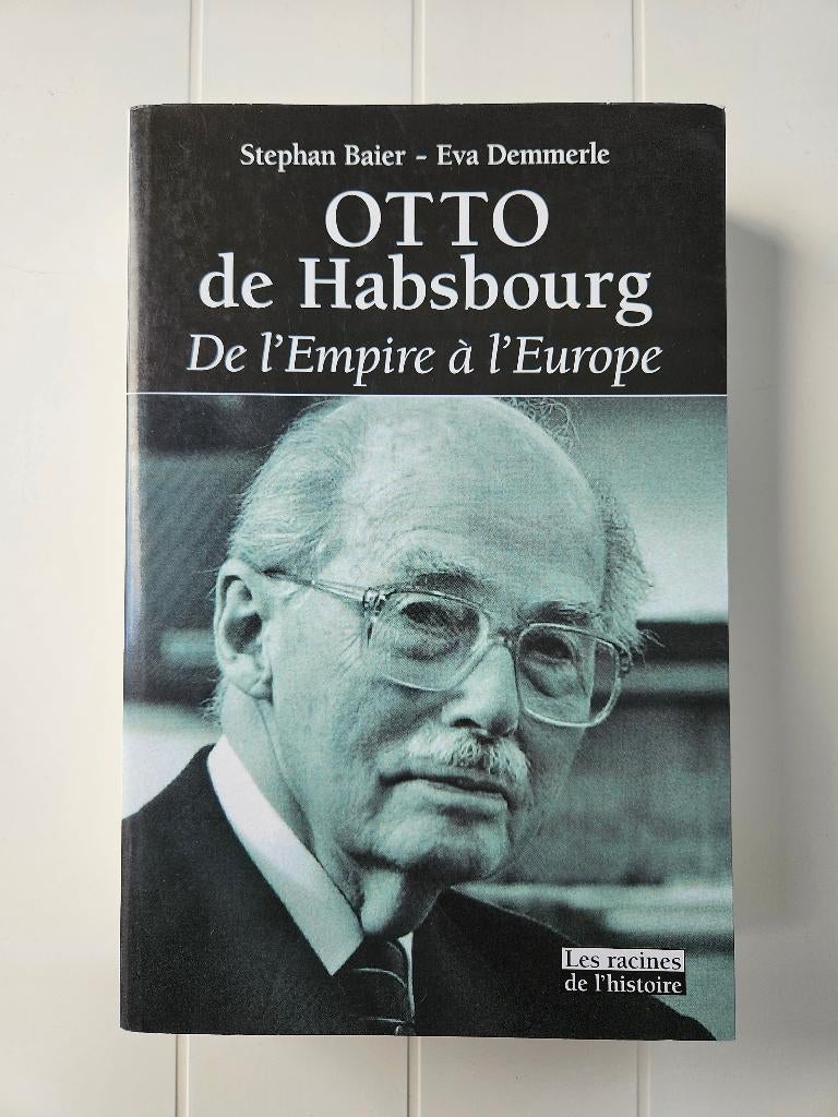 Otto van Habsburg: van het rijk naar Europa, Ophalen of Verzenden, Gelezen, Stephan Baier