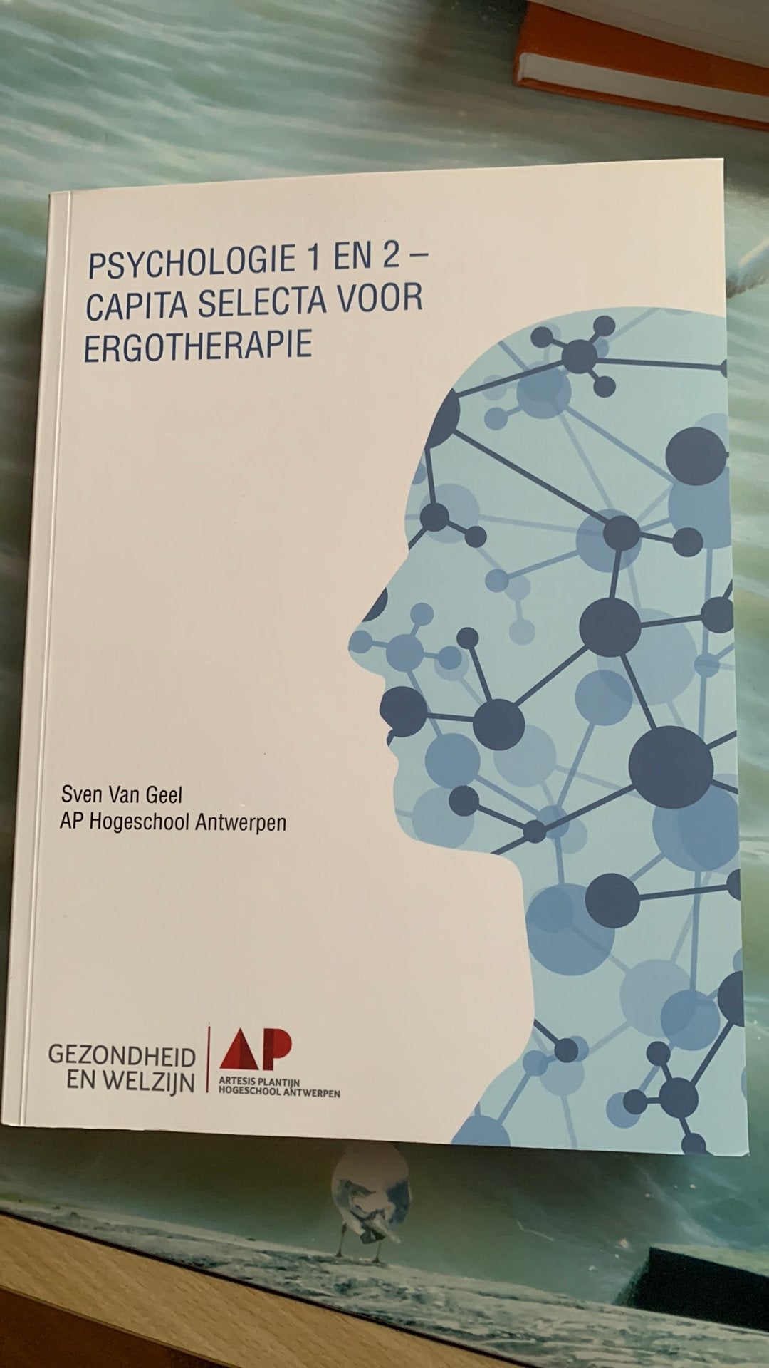 Psychologie 1 en 2 - Capita Selecta voor Ergotherapie, Boeken, Ophalen of Verzenden, Nederlands, Sven Van Geel