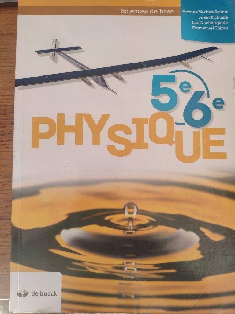 Physique 5e 6e Sciences de base - de boeck, Livres, Physique, Enlèvement, Utilisé, Secondaire