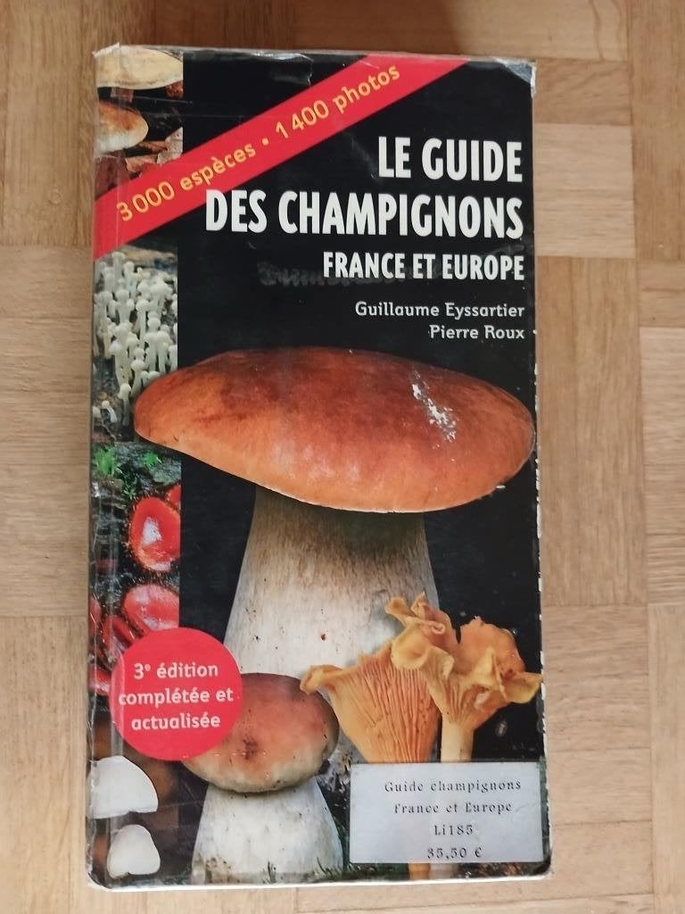 Le guide des champignons (France et Europe) - G. Eyssartier, Enlèvement, Utilisé, Autres sujets/thèmes, Eyssartier et Roux