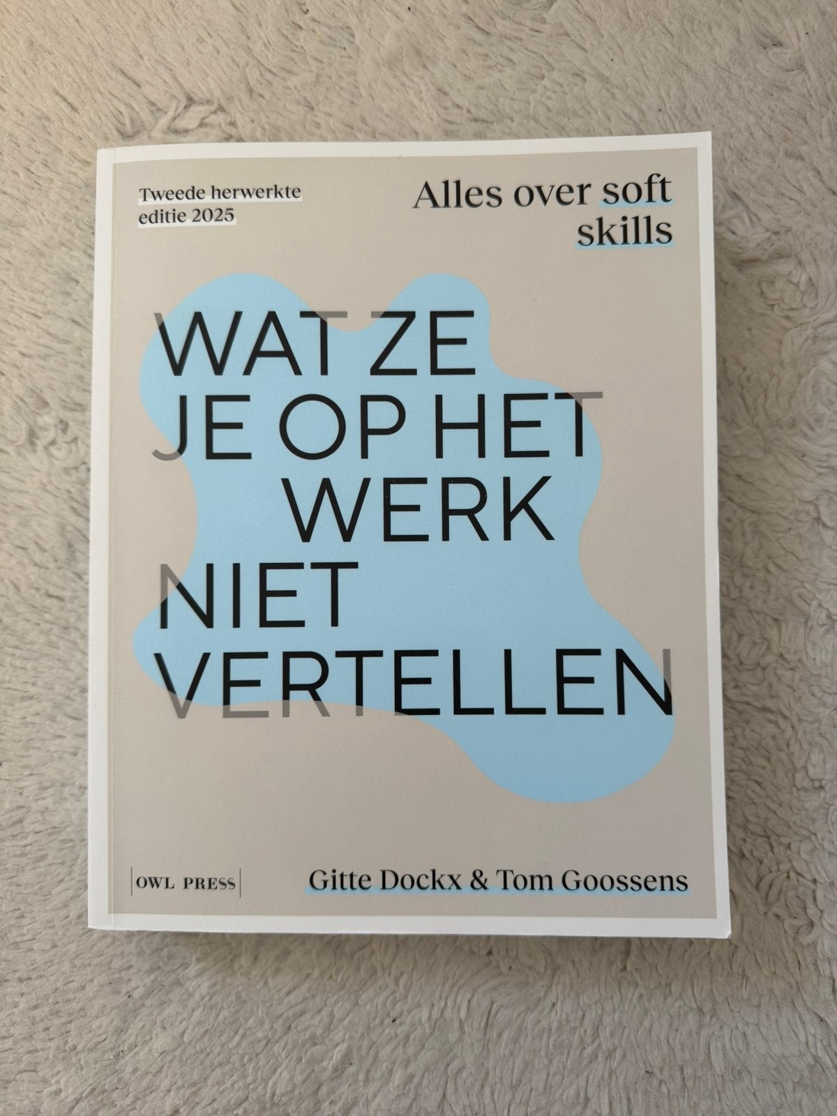 Tom Goossens - Wat ze je op het werk niet vertellen, Ophalen of Verzenden, Tom Goossens; Gitte Dockx