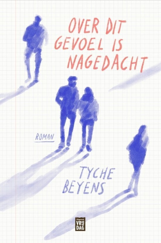 Over dit gevoel is goed nagedacht / Tyche Beyens, Ophalen of Verzenden, Zo goed als nieuw