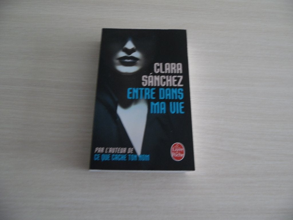ENTRE DANS MA VIE   CLARA  SANCHEZ, Europa overig, Clara Sanchez, Ophalen of Verzenden, Zo goed als nieuw