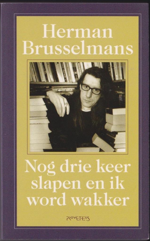 Herman Brusselmans, Nog drie keer slapen en ik word wakker, Boeken, Gelezen, Herman Brusselmans, Ophalen of Verzenden, Nederland
