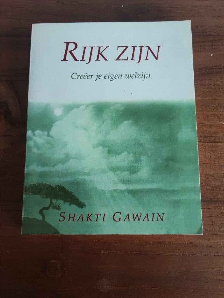 Rijk zijn, Creëer je eigen welzijn - Shakti Gawain, Ophalen of Verzenden, Gelezen