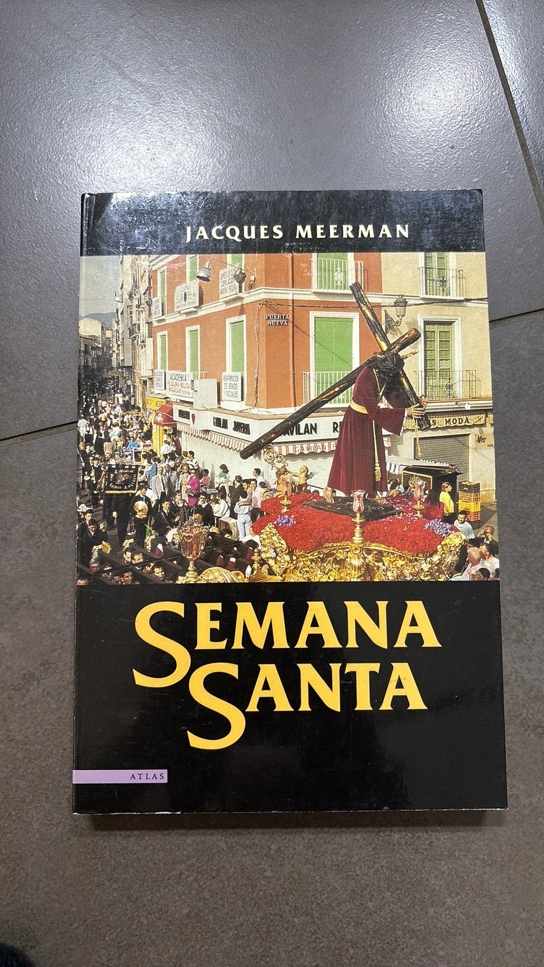 Jacques Meerman - Semana Santa in een Andalusische stad, Livres, Récits de voyage, Enlèvement, Comme neuf, Jacques Meerman