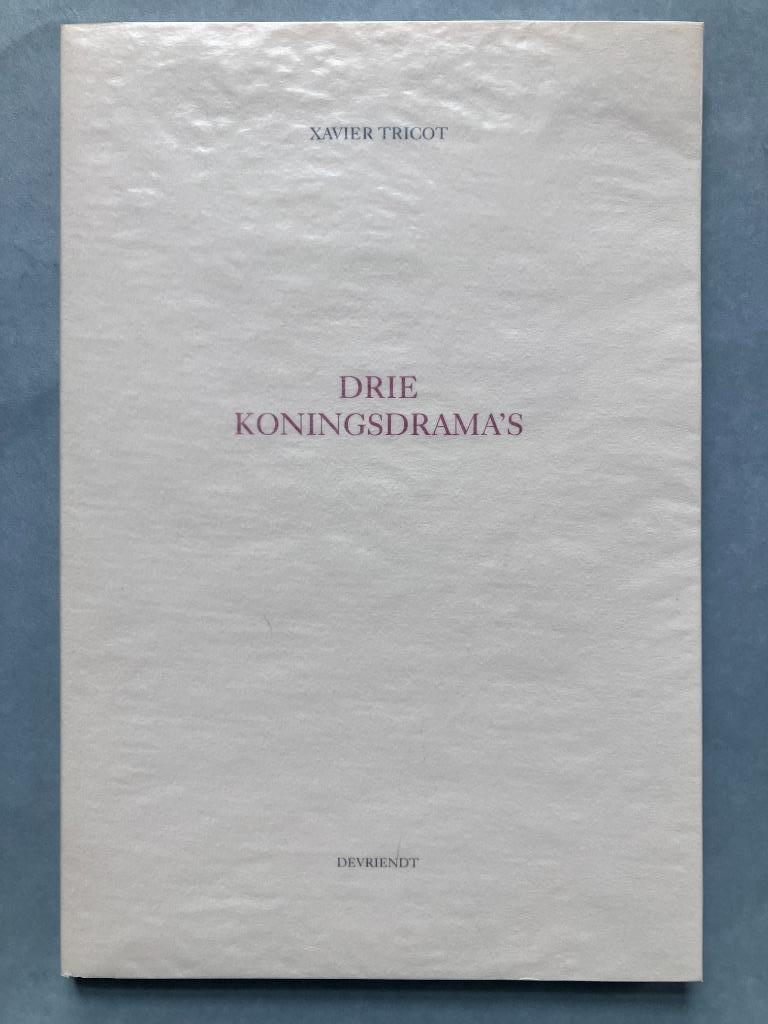 Drie Koningsdrama's - Xavier Tricot (Devriendt, 2006), Boeken, Ophalen of Verzenden
