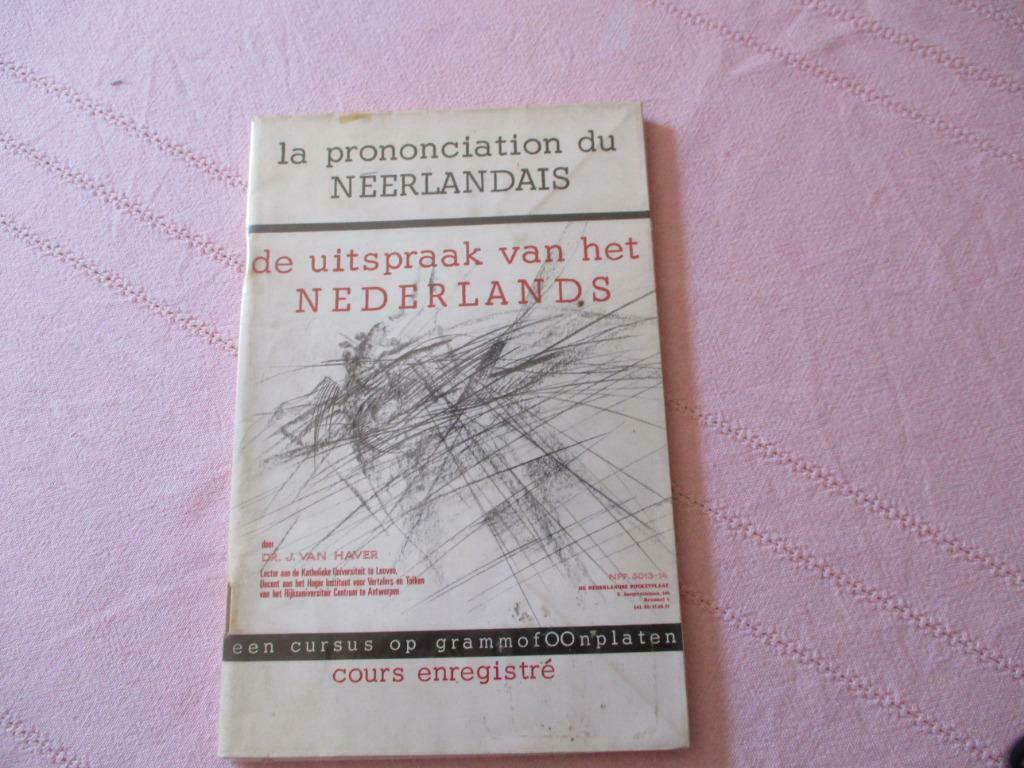 LA PRONONCIATION DU NEERLANDAIS., Enlèvement ou Envoi, Utilisé, Secondaire, Néerlandais