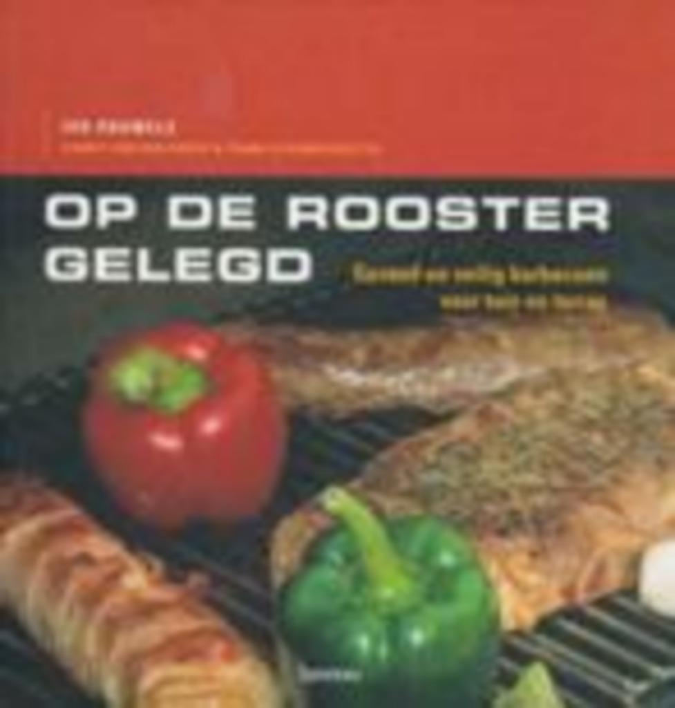 Op de rooster gelegd. Gezond en veilig barbecuen., Ivo Pauwels e.a., Nieuw, Ophalen of Verzenden, Gezondheid en Conditie