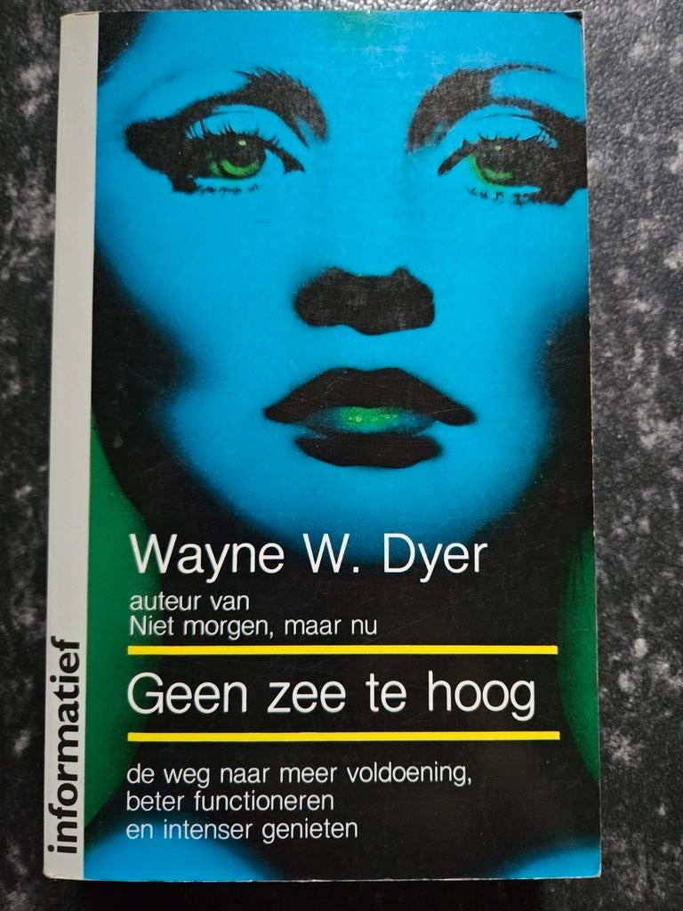 Wayne W. Dyer. Geen zee te hoog., Boeken, Ophalen of Verzenden, Zo goed als nieuw