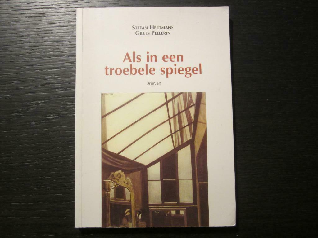 Als in een troebele spiegel-Stefan Hertmans/Gilles Pellerin-, Ophalen of Verzenden, België