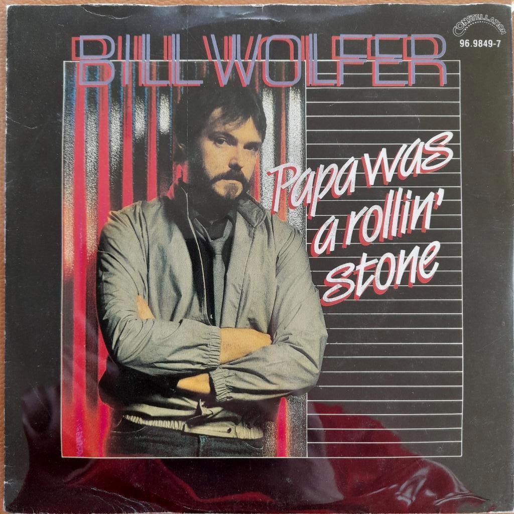 Bill Wolfer-Papa était un joueur de 7 pouces, Enlèvement ou Envoi, Single, Utilisé, Pop