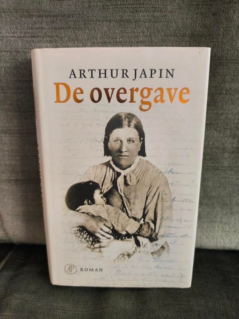 De overgave.   (Arthur Japin), Ophalen, Zo goed als nieuw, Arthur Japin, Nederland