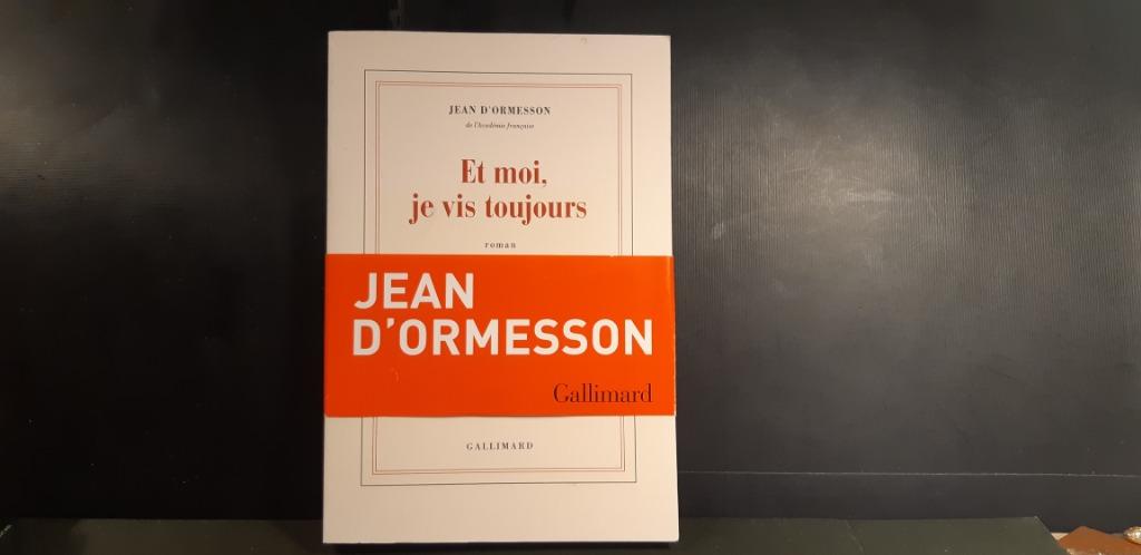 Jean D'ormesson  Et moi, je vis toujours, Enlèvement, Comme neuf