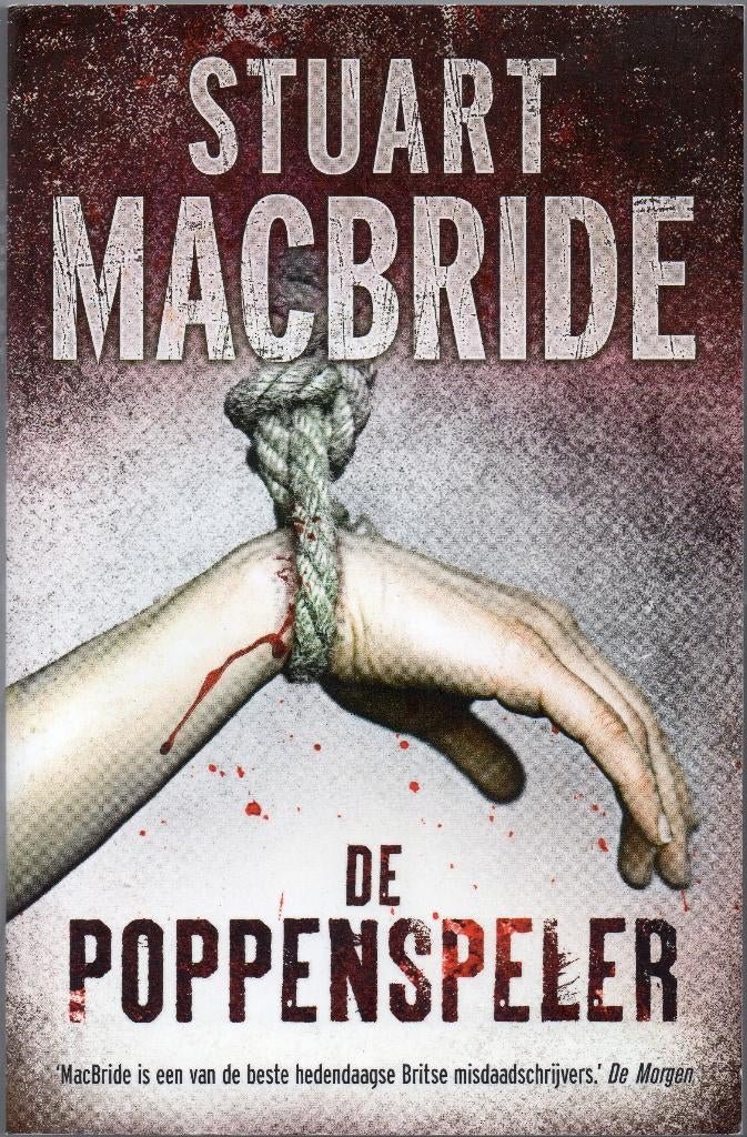 Stuart MacBride - De poppenspeler, Boeken, Ophalen of Verzenden, Gelezen, Stuart MacBride, Nederland
