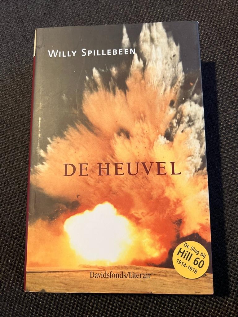 De Heuvel - Willy Spillebeen *De Slag bij Hill 60 1914 - 191, Boeken, Historische romans, Zo goed als nieuw, Ophalen of Verzenden