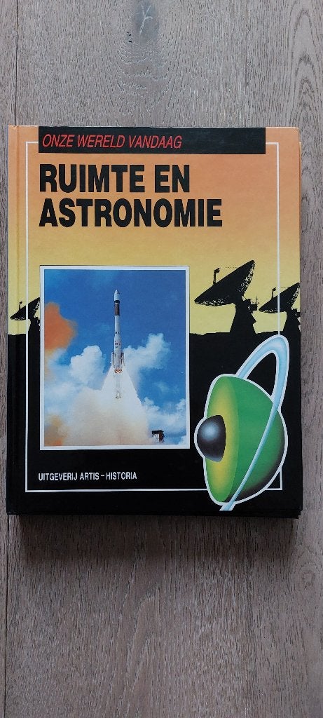 Onze wereld vandaag ruimte en astronomie, Enlèvement ou Envoi, Comme neuf, Artis-Historia