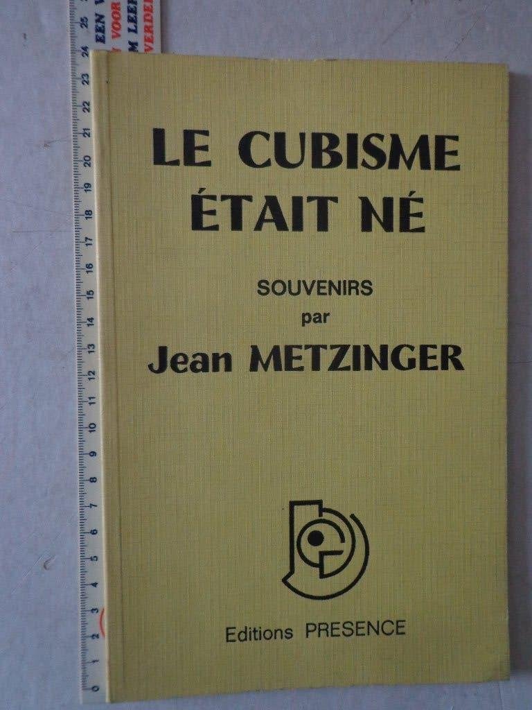 kunstboek Le cubisme était né Souvenirs par Jean Metzinger, Gelezen, Jean Metzinger, Ophalen of Verzenden, Schilder- en Tekenkunst