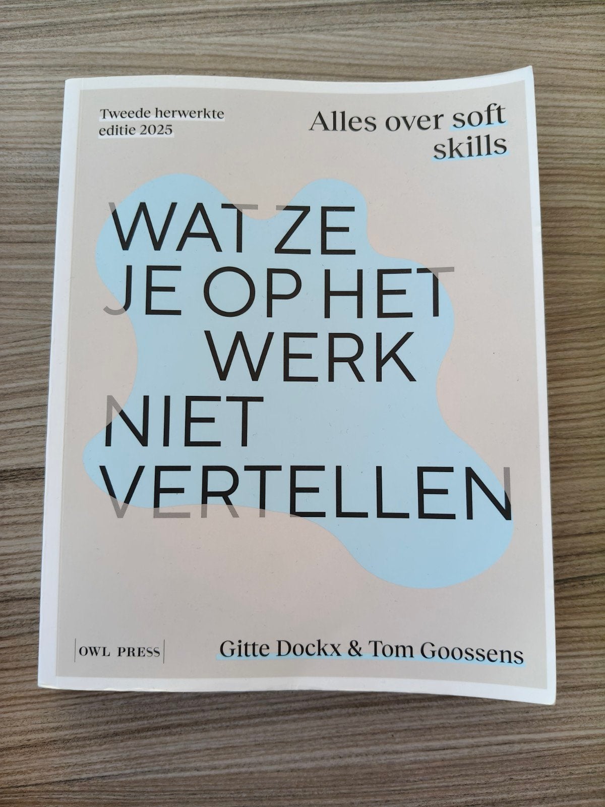 Tom Goossens - Wat ze je op het werk niet vertellen, Boeken, Ophalen of Verzenden, Nieuw, Tom Goossens; Gitte Dockx