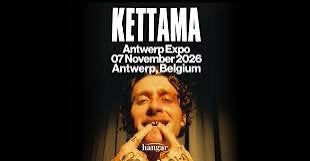 KETTAMA ANL Anvers, Tickets & Billets, Deux personnes, Novembre