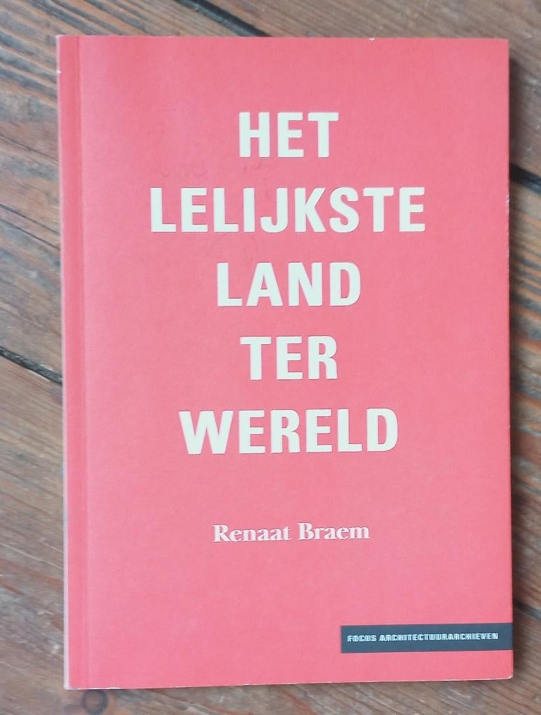 Renaat Braem Het lelijkste land ter wereld 2010 F. Strauven, Boeken, Ophalen of Verzenden