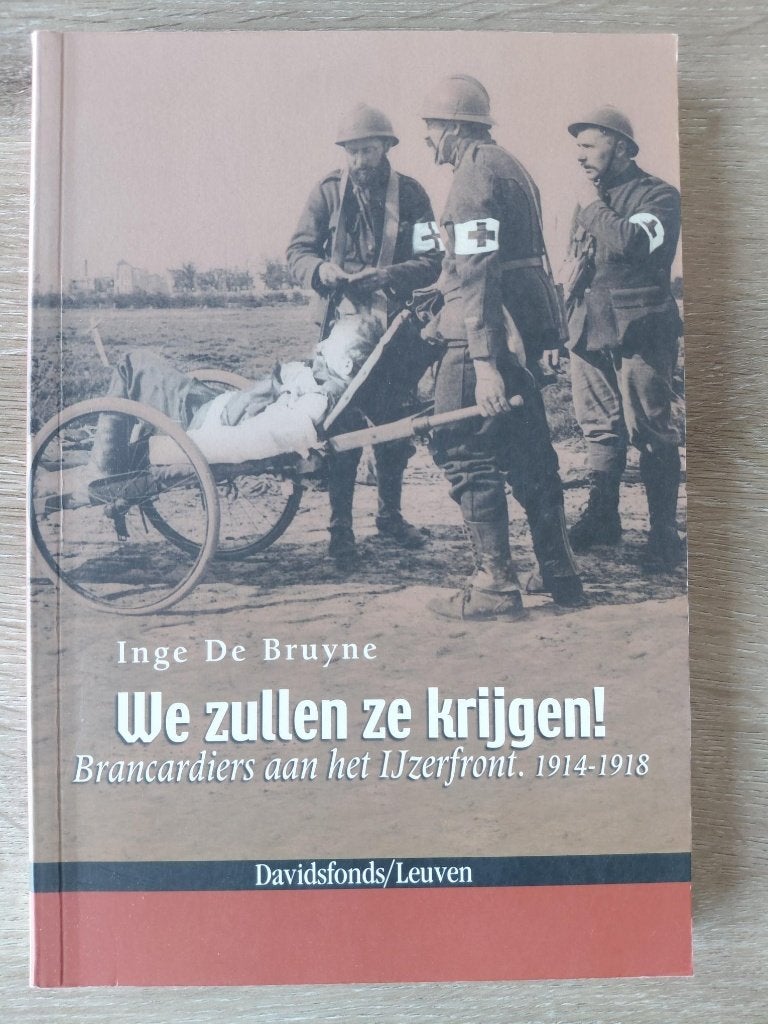We zullen ze krijgen - Brancardiers aan IJzerfront 1914-1918, Ophalen, 20e eeuw of later, Zo goed als nieuw