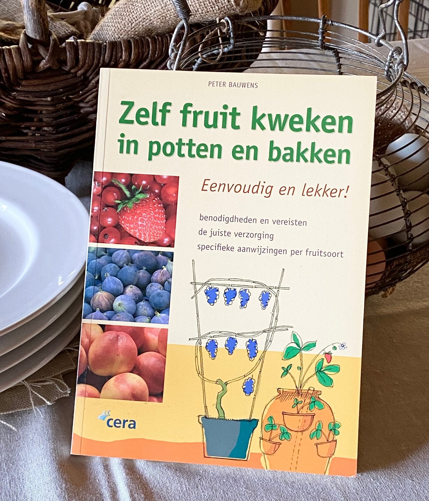 Zelf fruit kweken in potten en bakken • Peter Bauwens, Ophalen of Verzenden, Zo goed als nieuw