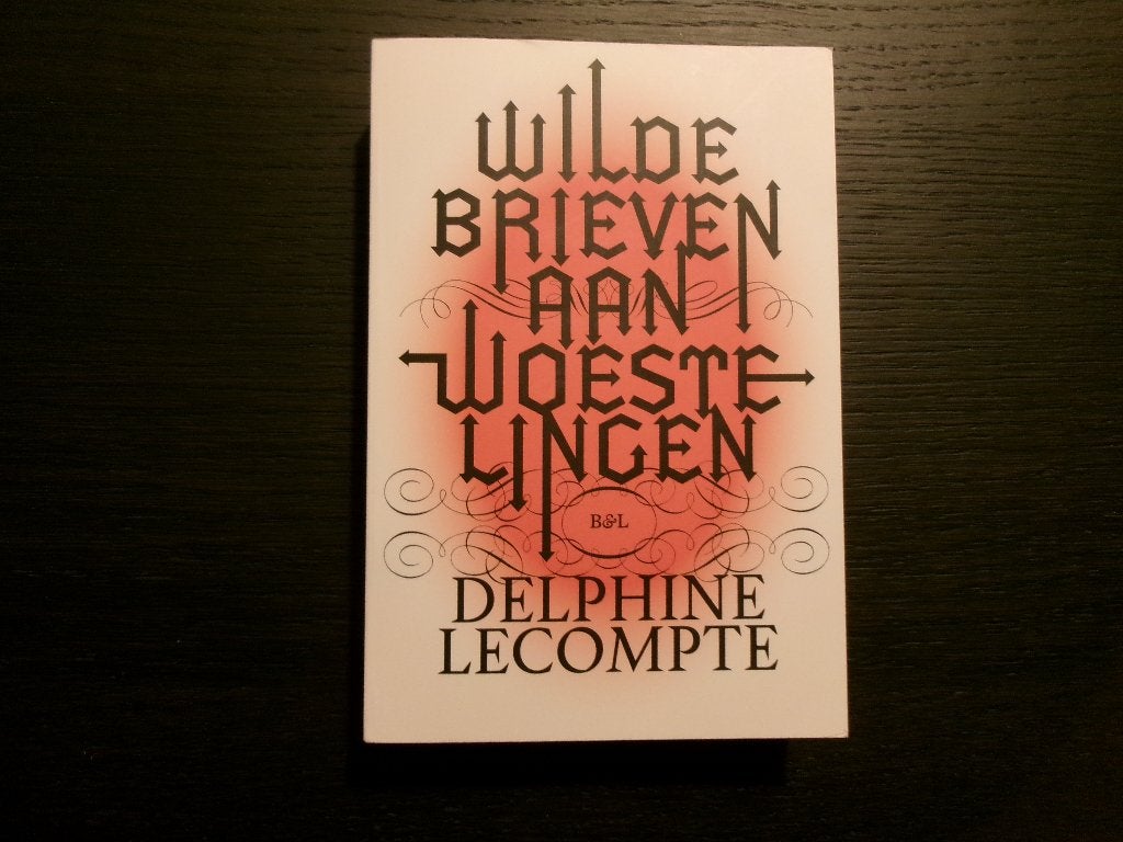 Wilde brieven aan woestelingen  -Delphine Lecompte-, Ophalen of Verzenden