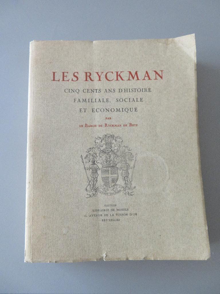 Les Ryckman 500 ans d,Histoire Familiale ..Baron de Ryckman, Enlèvement ou Envoi, Comme neuf, Société
