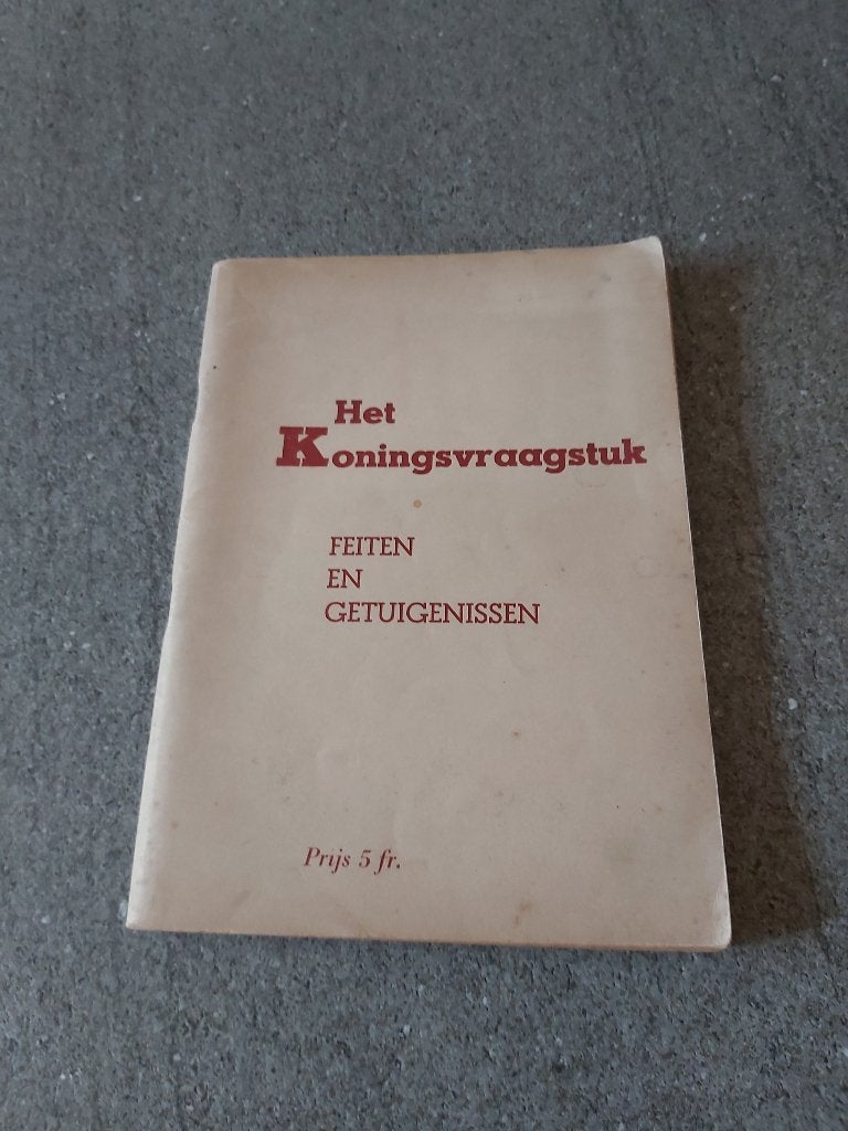 Koning Roi België Belgique Leopold Oorlog Guerre 1940 1945, Boeken, Ophalen of Verzenden, Maatschappij en Samenleving