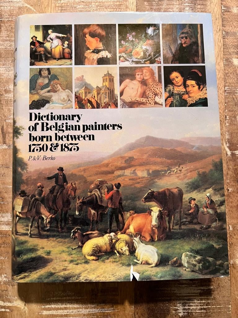 Dictionnaire des peintres belges nés entre 1750 et 1875, Peinture et dessin, Enlèvement ou Envoi, Comme neuf, P. & V. Berko