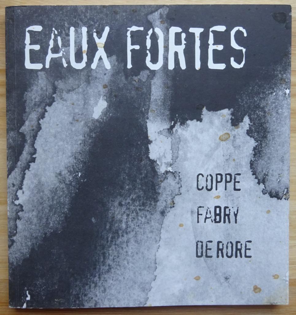 Eaux Fortes - MBA Mouscron 2005 - Coppe - Fabry - De Rore, Ophalen of Verzenden, Zo goed als nieuw, Schilder- en Tekenkunst