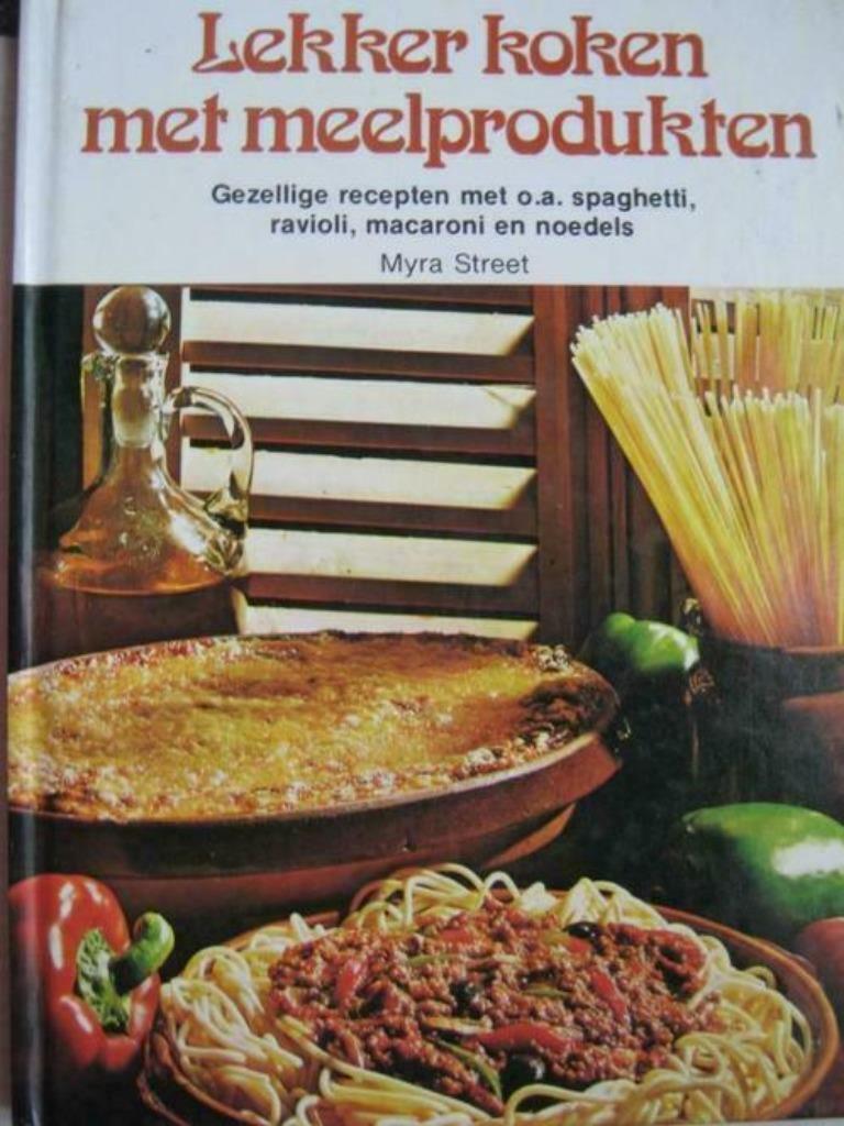 Lekker koken met meelprodukten / Myra Street, Ophalen of Verzenden, Gelezen