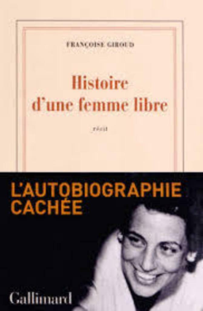 Histoire d'une femme libre Françoise Giroud Gallimard, Enlèvement ou Envoi, Comme neuf, Cinéma, TV et Média