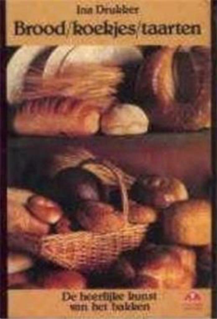 Brood, koekjes, taarten, Ina Drukker, Livres, Livres de cuisine, Utilisé, Gâteau, Tarte, Pâtisserie et Desserts, Enlèvement ou Envoi