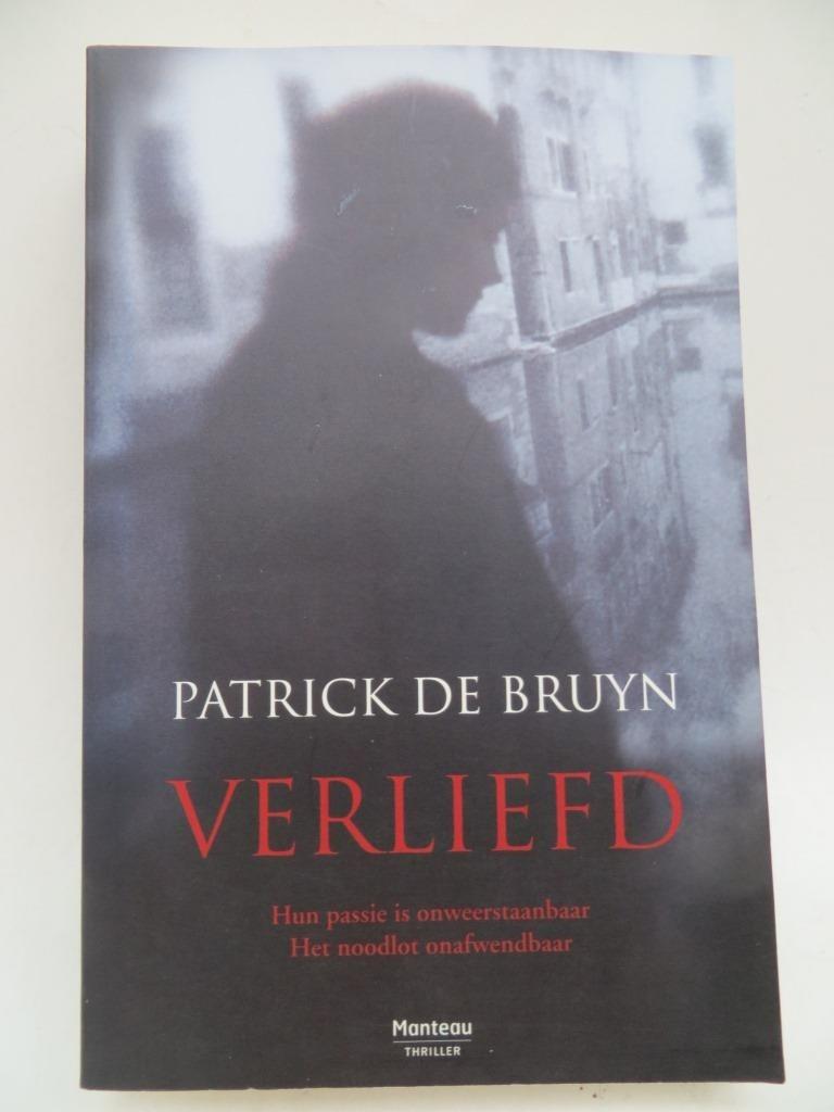 Verliefd Patrick De Bruyn thriller  2007, Boeken, Thrillers, Nieuw, België, Ophalen of Verzenden