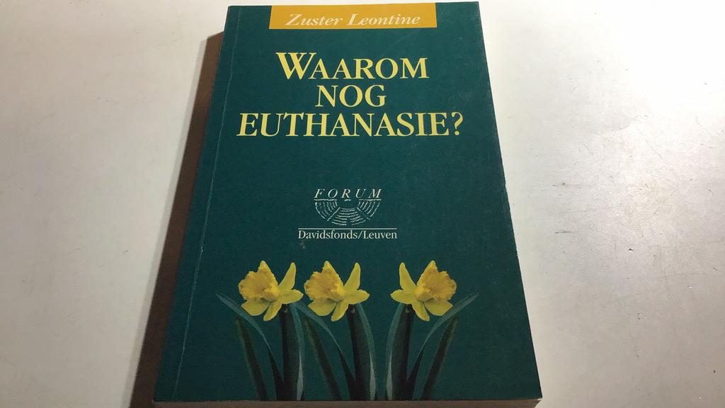 Zuster Leontine - Waarom nog euthanasie?(b5), Ophalen of Verzenden, Zo goed als nieuw, Zuster Leontine