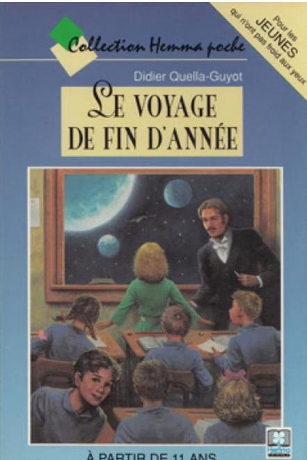 "Le voyage de fin d'année" Didier Quella-Guyot, Enlèvement ou Envoi, Fiction, Didier Quella-Guyot, Utilisé