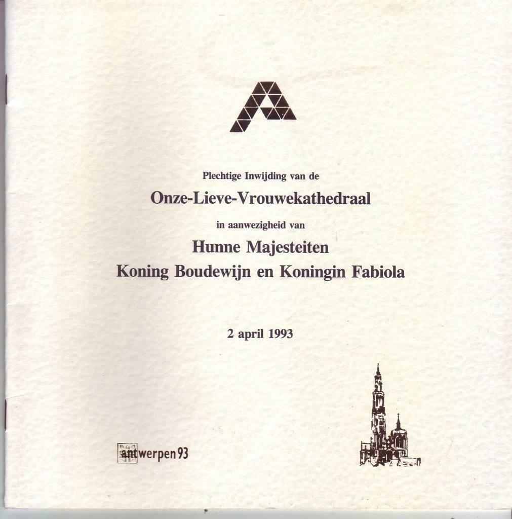 ANTWERPEN INWIJDING OLV Kathedraal Koning Boudewijn 1993, Ophalen of Verzenden, Zo goed als nieuw