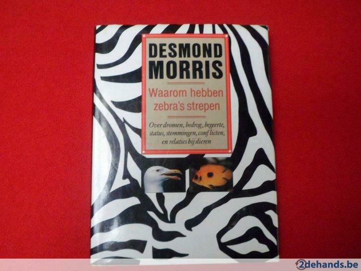 Desmond Morris: Waarom hebben zebra's strepen, Boeken, Dieren en Huisdieren, Gelezen, Ophalen of Verzenden