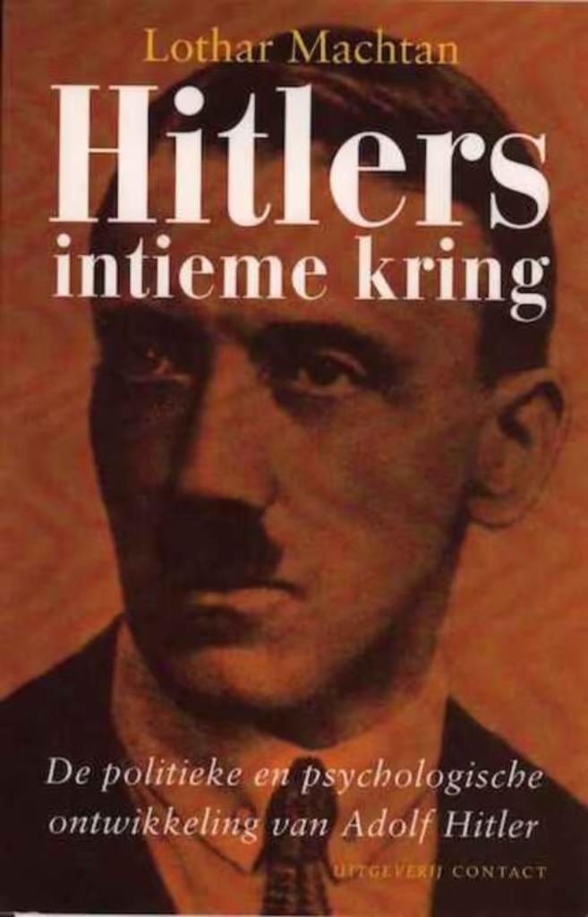 Hitlers intieme kring . Lothar Machtan, Ophalen of Verzenden, Zo goed als nieuw