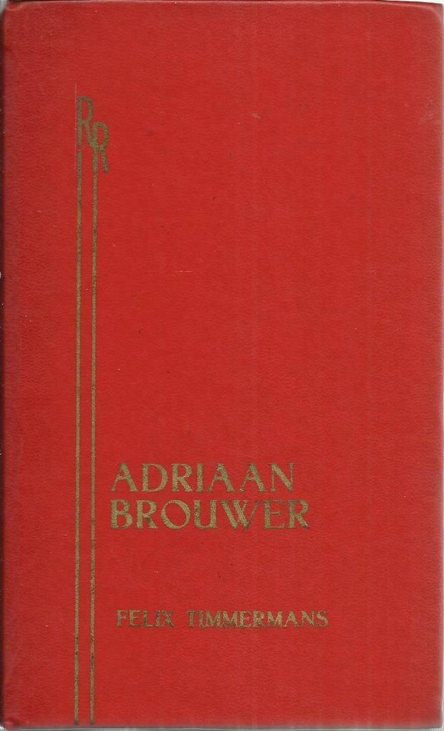 ADRIAAN BROUWER - FELIX TIMMERMANS, Boeken, Romans, Gelezen, België, Ophalen of Verzenden