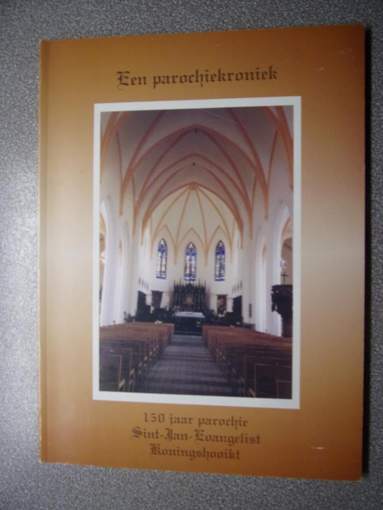 KONINGSHOOIKT : 150 jaar parochie Sint-JAN-Evangelist, Boeken, Ophalen of Verzenden, Zo goed als nieuw