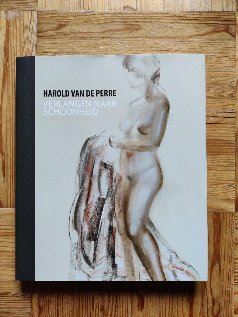 Verlangen naar schoonheid, Gelezen, Ophalen of Verzenden, Harold Van De Perre, Schilder- en Tekenkunst