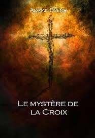 Le Mystère de la Croix., Boeken, Godsdienst en Theologie, Christendom | Protestants, Adrian Ebens, Ophalen, Gelezen